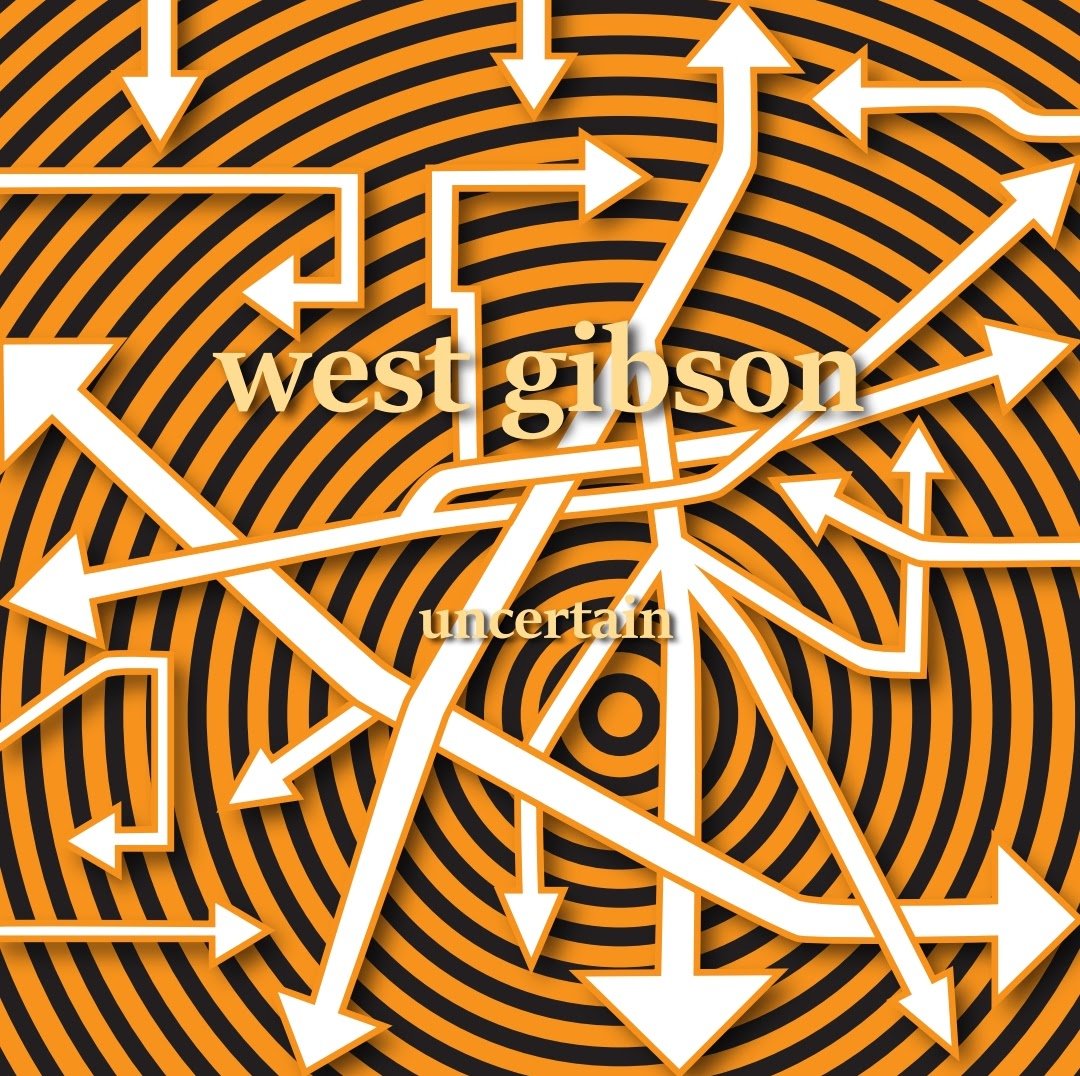 West Gibson's Uncertain album art